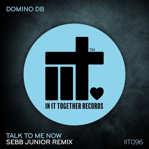 Domino DB - Talk To Me Now [IIT096REMIX]